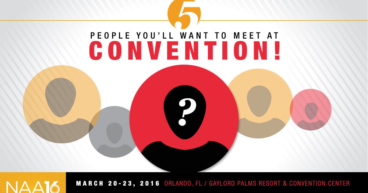 5 People to Meet: NAA Convention 