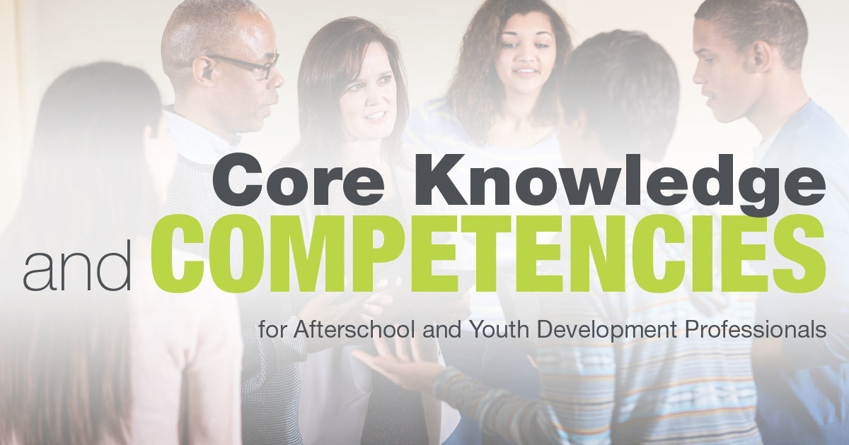 Professionalizing the Afterschool Field: Core Competencies