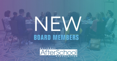 National AfterSchool Association Announces New Board Members