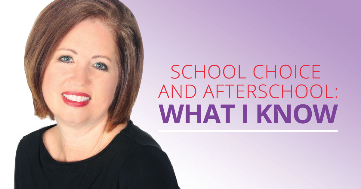 School Choice and Afterschool:  What I Know