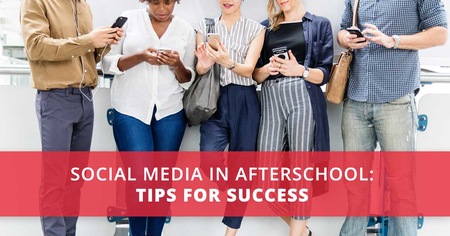 Social Media in Afterschool: Tips for Success