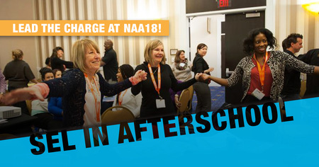 SEL Afterschool: Lead the Charge at NAA18!